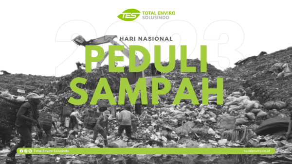 Apa Itu Hari Peduli Sampah Nasional? - Total Enviro Solusindo